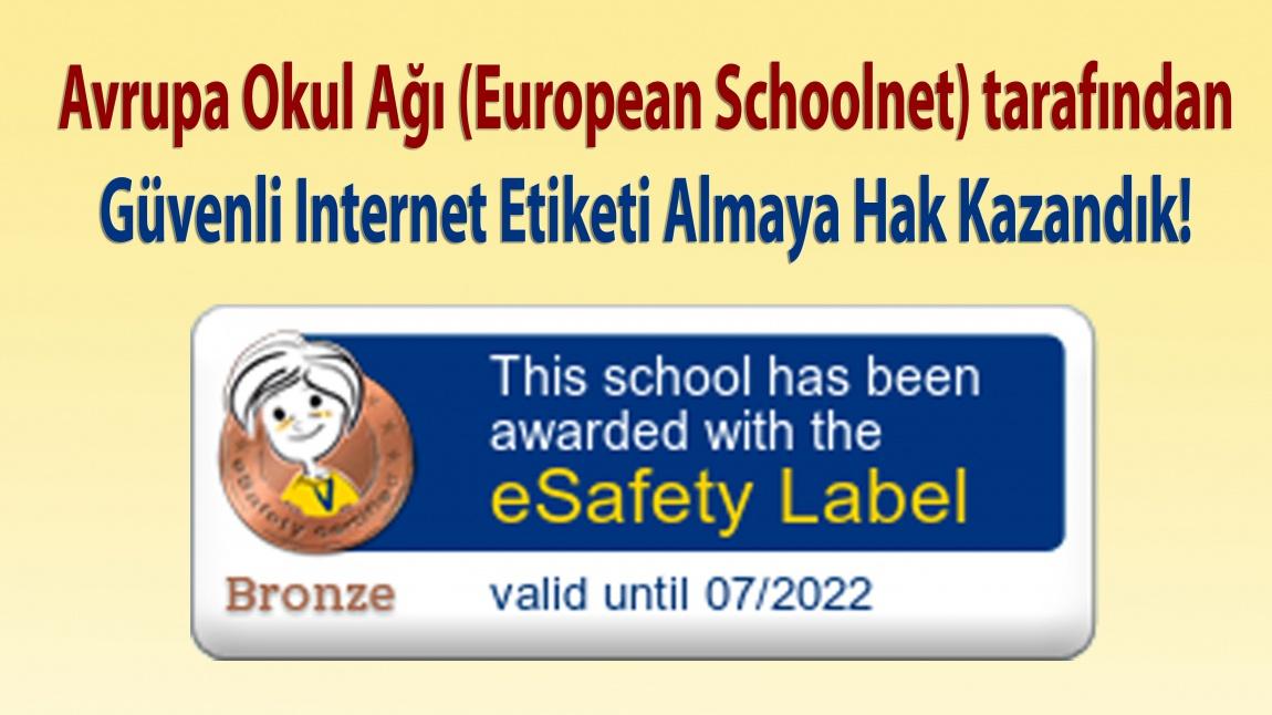 Avrupa Okul Ağı tarafından Güvenli Internet Etiketi almaya hak kazandık